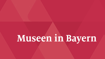 Museen in Bayern