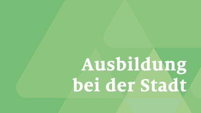 Ausbildung bei der Stadt