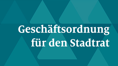 Geschäftsordnung für den Stadtrat
